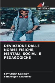 DEVIAZIONE DALLE NORME FISICHE, MENTALI, SOCIALI E PEDAGOGICHE, Kozimov Sayfullokh