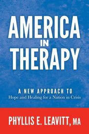 America in Therapy, Leavitt MA Phyllis E.