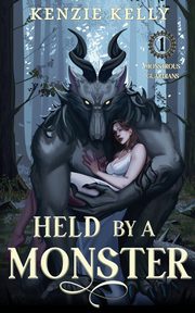 Held by a Monster, Kelly Kenzie
