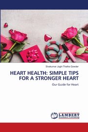 HEART HEALTH, Joghi Thatha Gowder Sivakumar