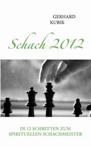 Schach 2012, Kubik Gerhard