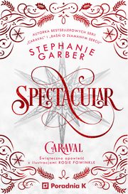 Spectacular, Garber Stephanie