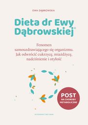 Dieta dr Ewy Dbrowskiej Fenomen samouzdrawiajcego si organizmu, Dbrowska Ewa