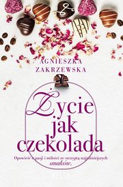 ycie jak czekolada, Zakrzewska Agnieszka