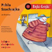 Bajki-Grajki. Pcha Szachrajka, Brzechwa Jan