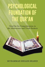 ksiazka tytu: Psychological Foundation of the Qur'an I autor: Shahid Muhammad Shoaib