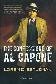 CONFESSIONS OF AL CAPONE, ESTLEMAN LOREN D.