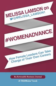 Melissa Lamson on #WomenAdvance, Lamson Melissa