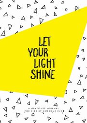 Let Your Light Shine, AwesoME Inc