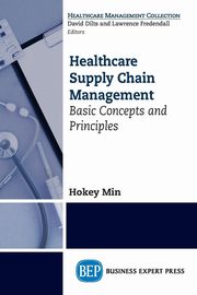 Healthcare Supply Chain Management, Min Hokey