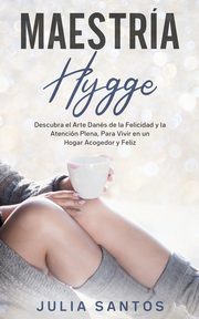 Maestra Hygge, Santos Julia