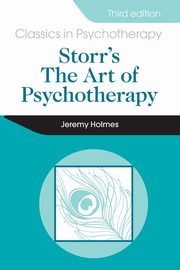 Storr's Art of Psychotherapy 3E, Holmes Jeremy