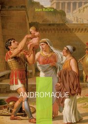 Andromaque, Racine Jean