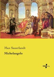Michelangelo, Sauerlandt Max