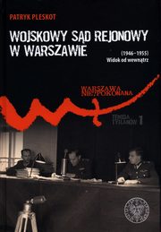 Wojskowy Sd Rejonowy w Warszawie (1946-1955), Patryk Pleskot