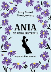 ksiazka tytu: Ania na uniwersytecie autor: Montgomery Lucy Maud