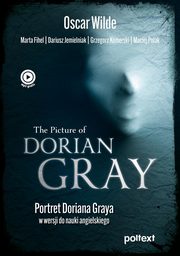 The Picture of Dorian Gray, Wilde Oscar, Fihel Marta, Komerski Grzegorz, Jemielniak Dariusz, Polak Maciej