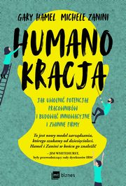 Humanokracja, Hamel Gary, Zanini Michele