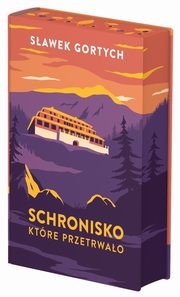 ksiazka tytu: Schronisko, ktre przetrwao. autor: Gortych Sawek