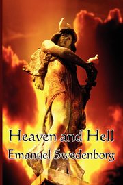 Heaven and Hell, Swedenborg Emanuel