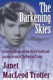 The Darkening Skies, Trotter Janet MacLeod