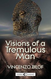 Visions of a Tremulous Man, Bilof Vincenzo