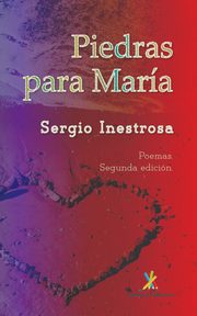Piedras para Maria, Inestrosa Sergio
