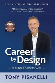 Career by Design, Pisanelli Tony