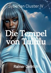Die Tempel von Tululu, Gellrich Rainer