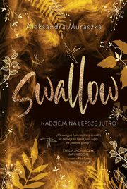 Swallow Nadzieja na lepsze jutro Tom 3, Muraszka Aleksandra