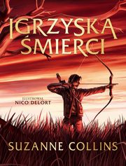 Igrzyska mierci Cz 1 wydanie ilustrowane, Collins Suzanne