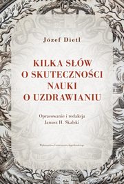 Kilka sw o skutecznoci nauki o uzdrawianiu, Dietl Jzef