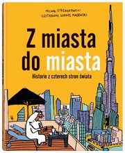 Z miasta do miasta, Strzakowski Micha