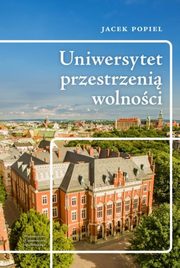Uniwersytet przestrzeni wolnoci, Popiel Jacek