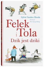 Felek i Tola Dzik jest dziki, Vanden Heede Sylvia