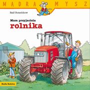 Mdra Mysz. Mam przyjaciela rolnika, Butschkow Ralf