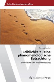 ksiazka tytu: Leiblichkeit - Eine Phanomenologische Betrachtung autor: Schober Reinhard