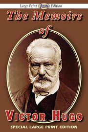 The Memoirs of Victor Hugo, Hugo Victor