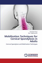 Mobilization Techniques for Cervical Spondylosis in Adults, Kaur Kamaljeet