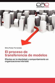 El proceso de transferencia de modelos, Pomar Fernández Silvia