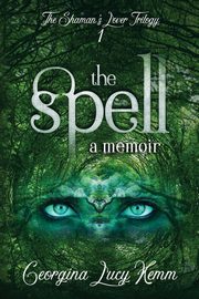 The Spell, Kemm Georgina Lucy