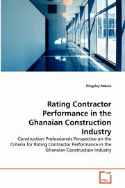 Rating Contractor Performance in the Ghanaian Construction Industry, Nduro Kingsley