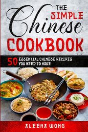 The Simple Chinese Cookbook, Wong Aleena