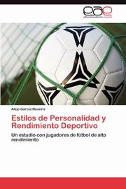 Estilos de Personalidad y Rendimiento Deportivo, Garcia Naveira Alejo