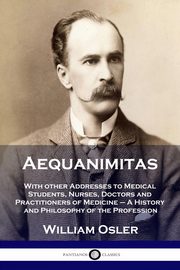 Aequanimitas, Osler William