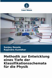 Methodik zur Entwicklung eines Tiefe der Klassifikationsschemata fr die Physik, Desale Sanjay