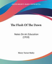 The Flush Of The Dawn, Bailey Henry Turner