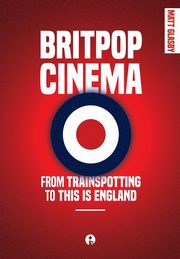 ksiazka tytu: Britpop Cinema autor: Glasby Matt