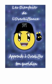 Les Bienfaits de l'Overkiffance, Gabriel David