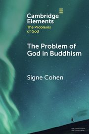 The Problem of God in Buddhism, Cohen Signe